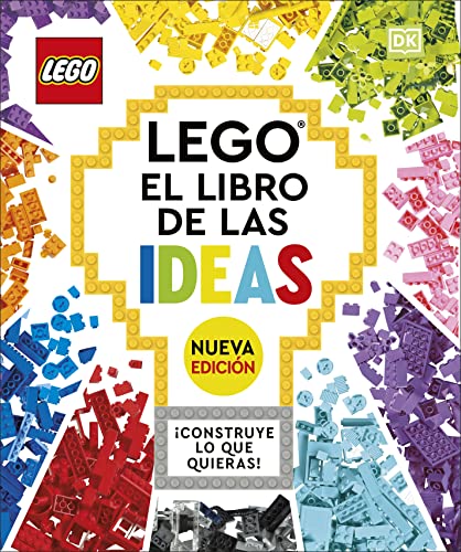 Lego El libro de las ideas Nueva edición: ¡Construye lo que quieras¡ von DK
